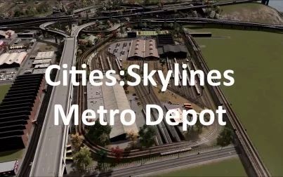 [图]【都市天际线】地铁车库建造 Cities Skylines - Metro Depot Build