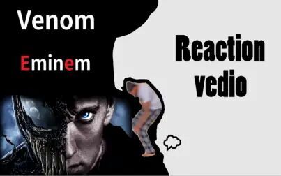 [图]【中字】“我们都是毒液”\Eminem - Venom\Reaction