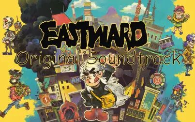 [图]【游戏OST】风来之国 原声带OST | Eastward OST/BGM - Joel Corelitz