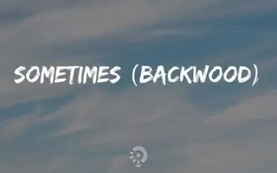 [图]Gigi - Sometimes (Backwood) (Lyrics)