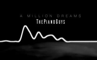 [图]【钢琴独奏】马戏之王 电影原声 A Million Dreams丨The Piano Guys