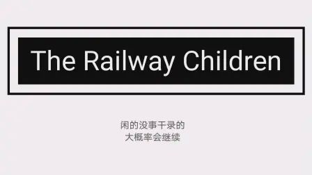 [图]The Railway Children 1