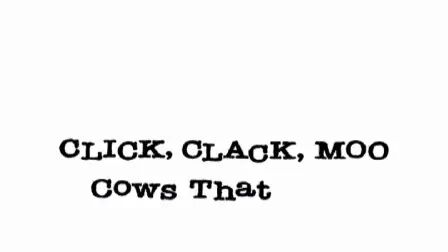 [图]让孩子捧腹大笑的绘本CLICK, CLACK, MOO COWS THAT TYPE