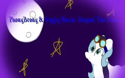 [图]【PhonyBrony】Beyond The Stars