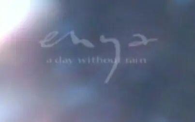 [图]Enya-A Day Without Rain EPK-A Day Without Rain官方宣传预告片