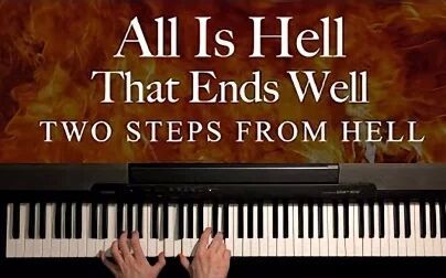 [图]【钢琴】All Is Hell That Ends Well - Two Steps From Hell