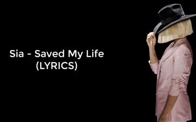 [图]Sia - Saved My Life (Lyrics)歌词版