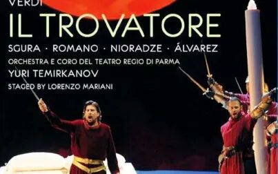 [图]意 中字Giuseppe Verdi - Il Trovatore 游吟诗人 2010