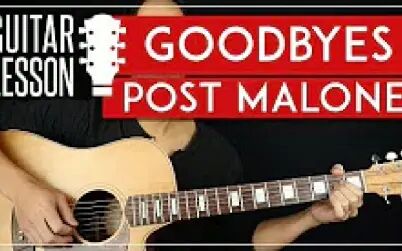 [图]Goodbyes【Post Malone】吉他弹唱教学 GuitarZero2Hero