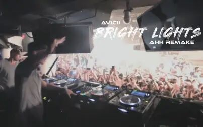 [图]Avicii - Bright Lights (AHH Remake)