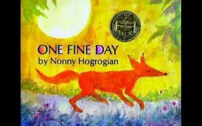 [图]【英文绘本阅读】One Fine Day (凯迪克金奖绘本) 晴朗的一天