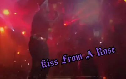 [图]Kiss From A Rose 现场版 中英字幕 (Live)