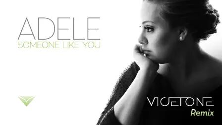 [图]Adele - Someone Like You (Vicetone Remix)