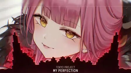 [图]Nightcore - My Perfection - (Lyrics)