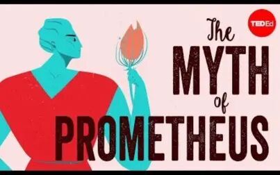 [图]【Ted-ED】神话系列 S1E5 普罗米修斯的传说 The Myth Of Prometheus