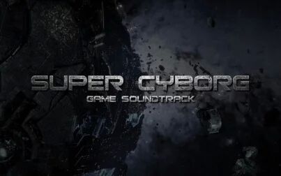 [图]Super Cyborg 游戏原声 (红白机风格版本)