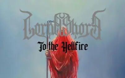 [图]美国Blackened死核Lorna Shore - To the Hellfire (2021)