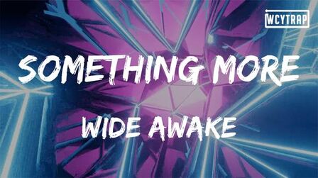 [图]WiDE AWAKE - Something More