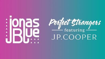 [图]Perfect Strangers(完美陌生人)-Jonas Blue/JP Cooper MV