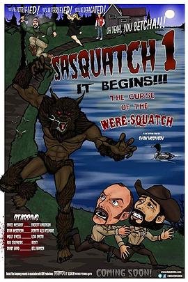 sasquatch1itbegins;thecurseoftheweresquatch