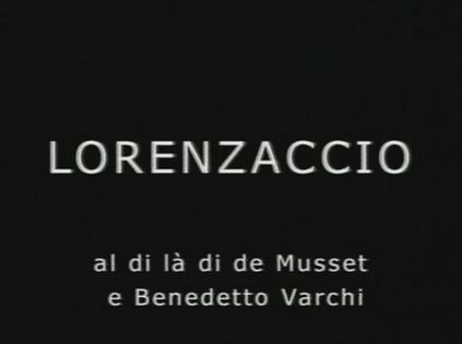 Lorenzaccio, al di là di de Musset e Benedetto Varchi