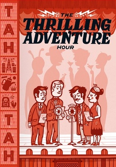 Thrilling Adventure Hour Live