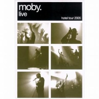 Moby Live: The Hotel Tour 2005