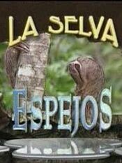 La selva de los espejos