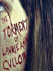 the torment of laurie ann cullom