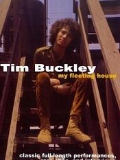 Tim Buckley: My Fleeting House