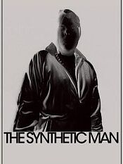 The Synthetic Man