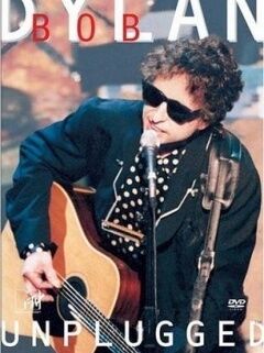 Unplugged: Bob Dylan