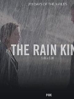 "The X Files" SE 6.7 Rain King