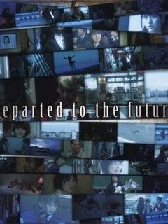 Departed to the Future.